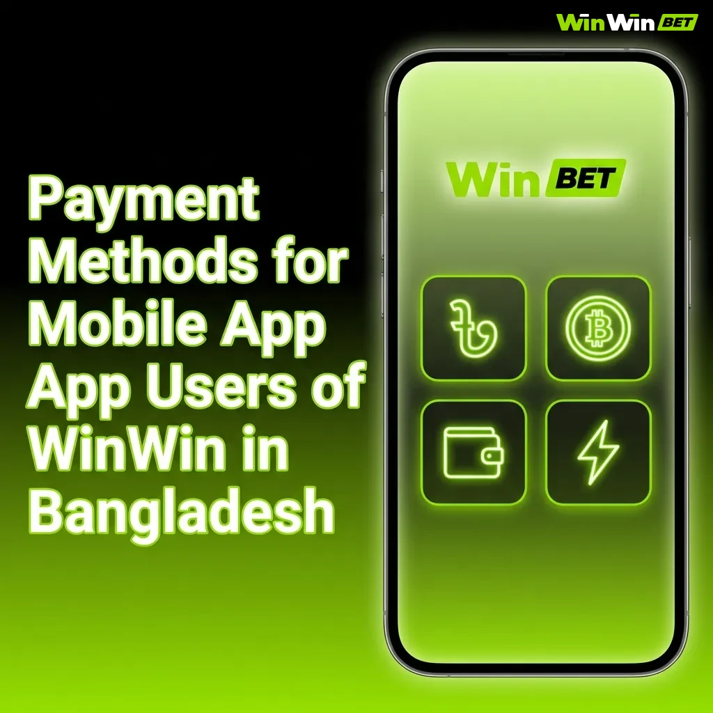 WinWin Bangladesh payment methods including Bkash, Nagad, Rocket, Upay, and cryptocurrency options for mobile app users.